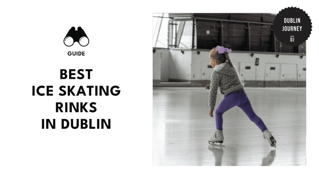 Have a magical winter on Dublin’s 4 ice skating rinks [2026]