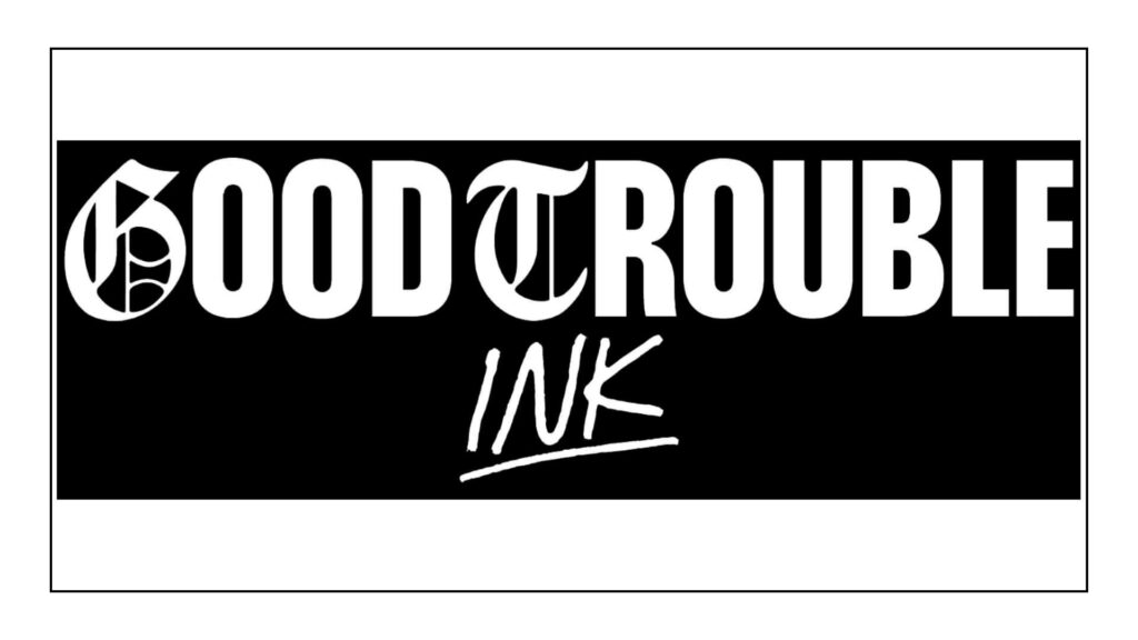 good-trouble-ink